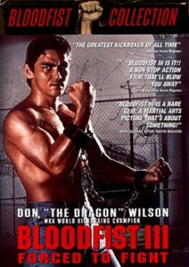 Don "The Dragon" Wilson in Bloodfist 3: Forced to Fight